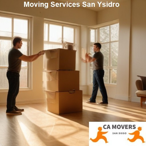 Comprehensive Moving Services We Offer in San Ysidro - CA Movers San Ysidro