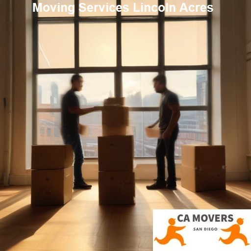 Selecting the Right Moving Service in Lincoln Acres - CA Movers Lincoln Acres
