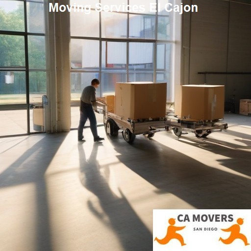 Understanding the El Cajon Moving Process - CA Movers El Cajon