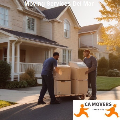 What to Expect from Our Del Mar Moving Services - CA Movers Del Mar